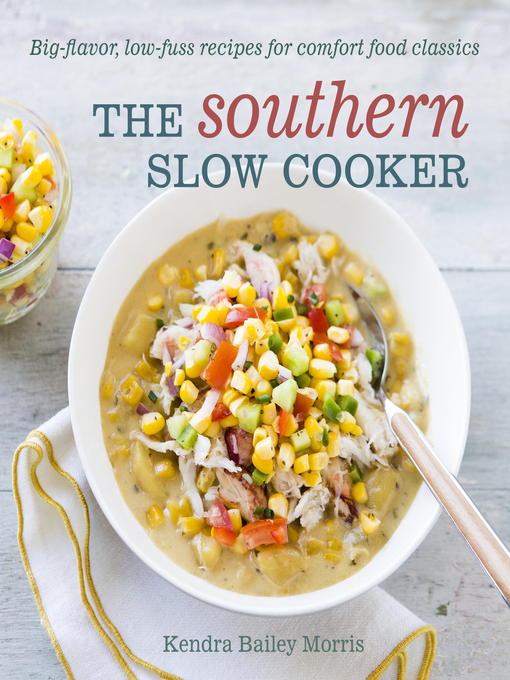 Title details for The Southern Slow Cooker by Kendra Bailey Morris - Available